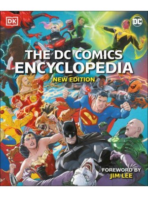 The DC Comics Encyclopedia The Definitive Guide to the Characters of the DC Universe