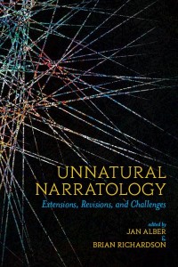 Unnatural Narratology Extensions, Revisions, and Challenges - Theory and Interpretation of Narrative