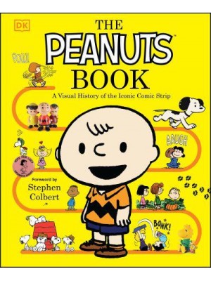 The Peanuts Book A Visual History of the Iconic Comic Strip