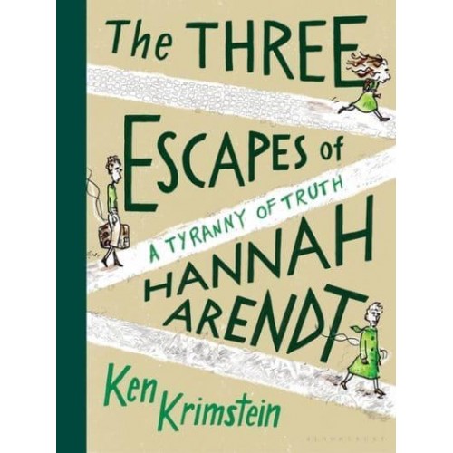 The Three Escapes of Hannah Arendt A Tyranny of Truth