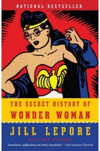 The Secret History of Wonder Woman