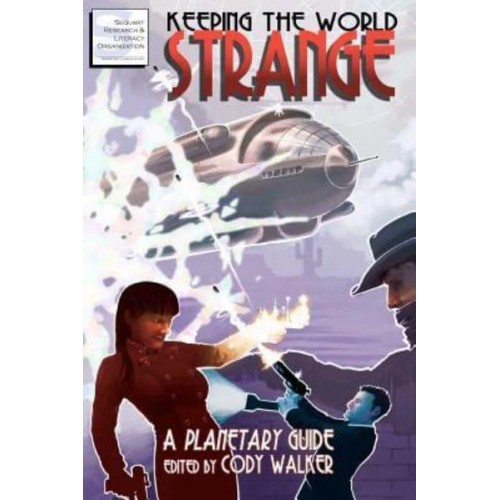 Keeping the World Strange A Planetary Guide