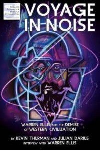 Voyage in Noise Warren Ellis and the Demise of Western Civilization