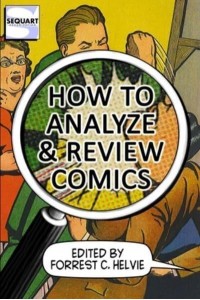 How to Analyze & Review Comics: A Handbook on Comics Criticism