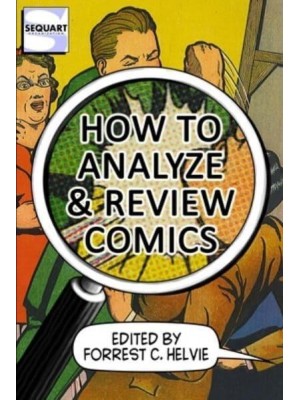 How to Analyze & Review Comics: A Handbook on Comics Criticism