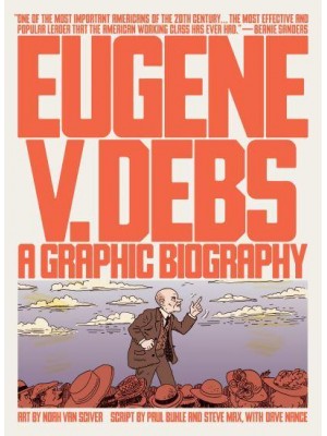 Eugene V. Debs A Graphic Biography