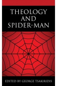 Theology and Spider-Man - Theology and Pop Culture