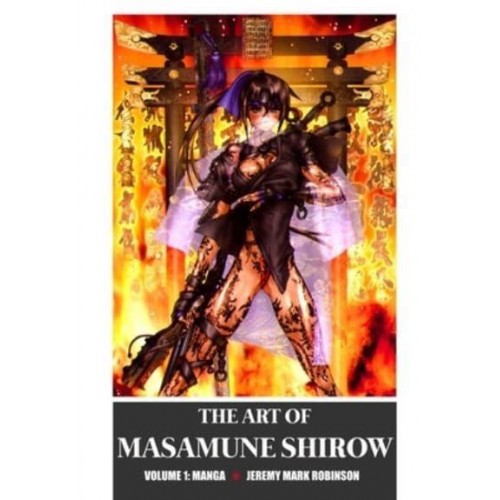 THE ART OF MASAMUNE SHIROW: VOLUME 1: MANGA