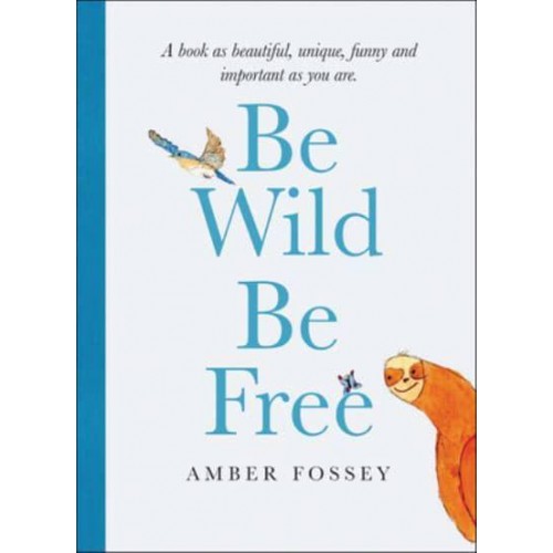 Be Wild Be Free