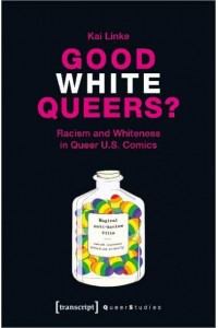 Good White Queers? Racism and Whiteness in Queer U.S. Comics