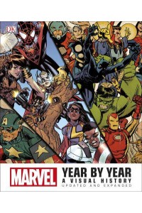 Marvel Year by Year A Visual Chronicle