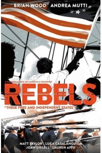 These Free and Independent States - Rebels