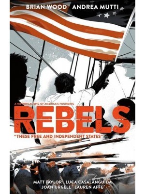 These Free and Independent States - Rebels