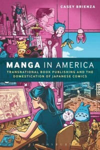 Manga in America Transnational Book Publishing and the Domestication of Japanese Comics