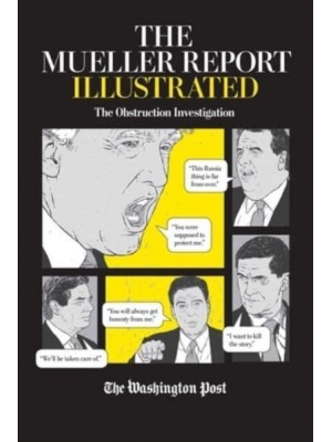 The Mueller Report Illustrated The Obstruction Investigation