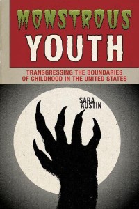 Monstrous Youth Transgressing the Boundaries of Childhood in the United States