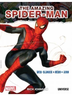 The Amazing Spider-Man: Web-Slinger, Hero, Icon