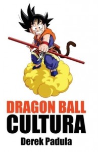 Dragon Ball Cultura Volumen 2: Aventura - Dragon Ball Cultura