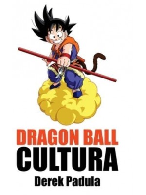 Dragon Ball Cultura Volumen 2: Aventura - Dragon Ball Cultura