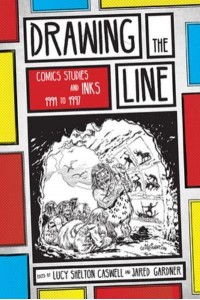 Drawing the Line Comics Studies and INKS, 1994-1997 - Studies in Comics and Cartoons