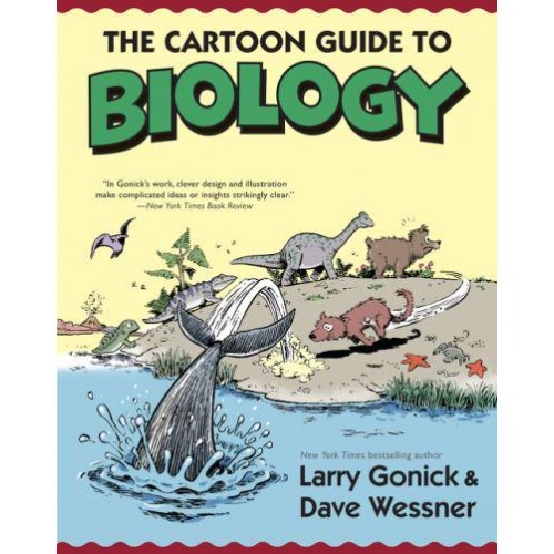 The Cartoon Guide to Biology - Cartoon Guide Series