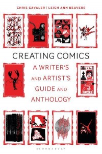 Creating Comics A Writer's and Artist's Guide and Anthology - Bloomsbury Writers' Guides and Anthologies