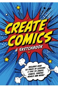 Create Comics: A Sketchbook