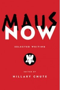 Maus Now Selected Writings