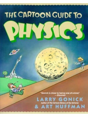 The Cartoon Guide to Physics - Cartoon Guide Series