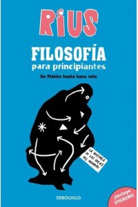 Filosofía Para Principiantes. De Platón Hasta Hace Rato (Edición Especial) / Phi Losophy for Beginners (Special Edition) - COLECCIÓN RIUS