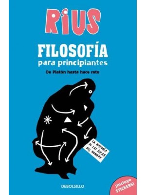 Filosofía Para Principiantes. De Platón Hasta Hace Rato (Edición Especial) / Phi Losophy for Beginners (Special Edition) - COLECCIÓN RIUS