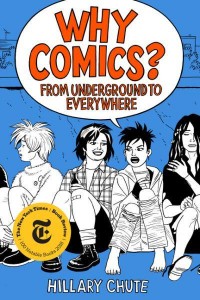 Why Comics? From Underground to Everywhere