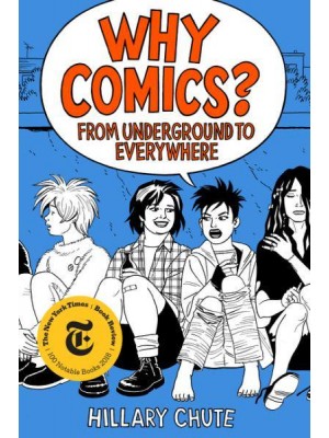 Why Comics? From Underground to Everywhere