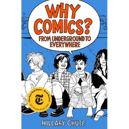 Why Comics? From Underground to Everywhere