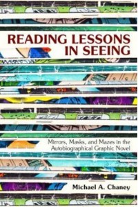 Reading Lessons in Seeing Mirrors, Masks, and Mazes in the Autobiographical Graphic Novel