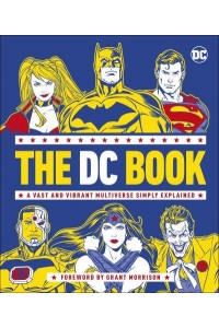 The DC Book A Vast and Vibrant Multiverse Simply Explained