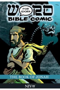 The Book of Jonah: Word for Word Bible Comic NIV Translation - Word for Word Bible Comic