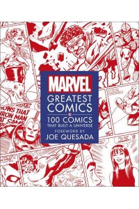Marvel Greatest Comics 100 Comics That Built a Universe