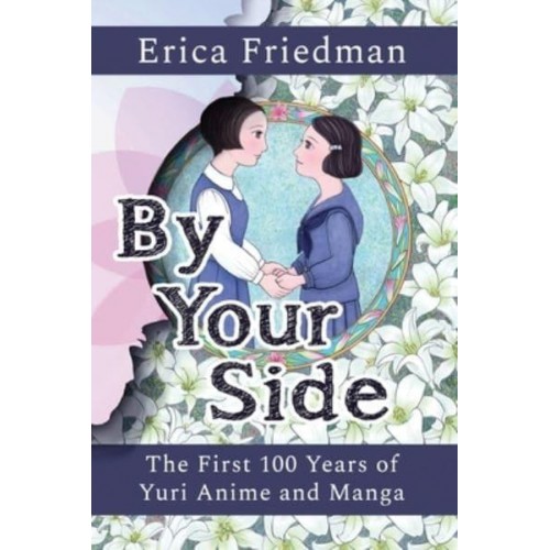 By Your Side The First 100 Years of Yuri Anime and Manga