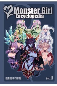 Monster Girl Encyclopedia. Volume 2 - Monster Girl Encyclopedia