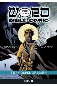 The Gospel of Mark: Word for Word Bible Comic NIV Translation
