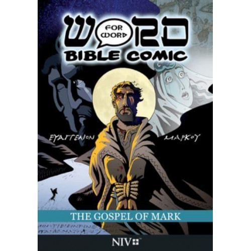 The Gospel of Mark: Word for Word Bible Comic NIV Translation