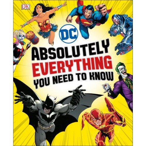 DC - Absolutely Everything You Need to Know