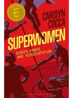 Superwomen Gender, Power, and Representation