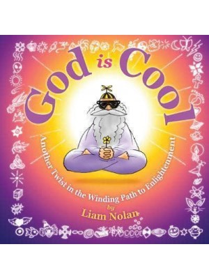 God is Cool: Another Twist in the Winding Road to Enlightenment