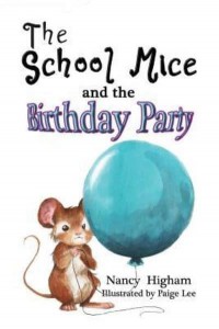 The School Mice and the Birthday Party: Book 6 For both boys and girls ages 6-12 Grades: 1-6 - School Mice (TM) Series Book