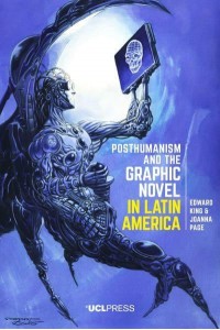 Posthumanism and the Graphic Novel in Latin America