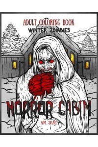 Adult Coloring Book Horror Cabin Winter Zombies - Horror Cabin