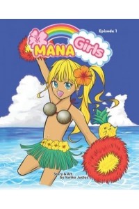 Mana Girls: Episode One {Hawaii Manga} - Mana Girls