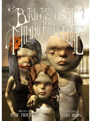The Tale of Brin & Bent and Minno Marylebone